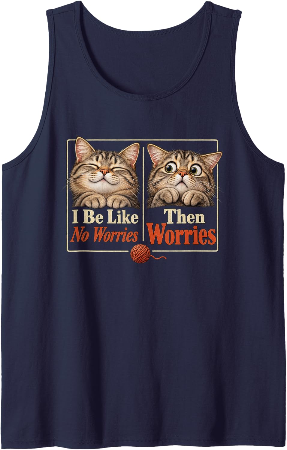 I Be Like Then Worries Relatable Meme Cat Sleeveless Tank Top - Navy Blue