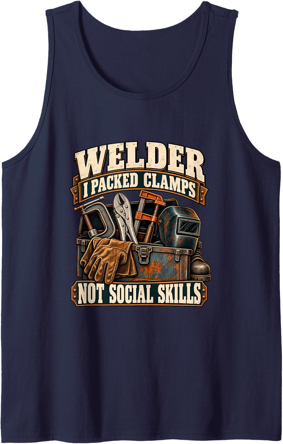Welder I Packed Clamps Not Social Skills Funny Welding Sleeveless Tank Top - Navy Blue