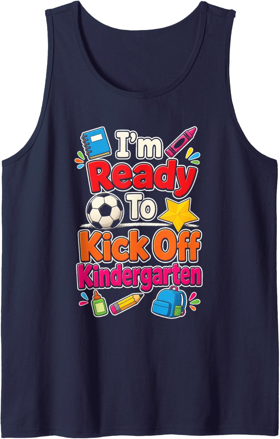 Kindergarten Soccer I'm Ready to Kick Off First Day Sleeveless Tank Top - Navy Blue