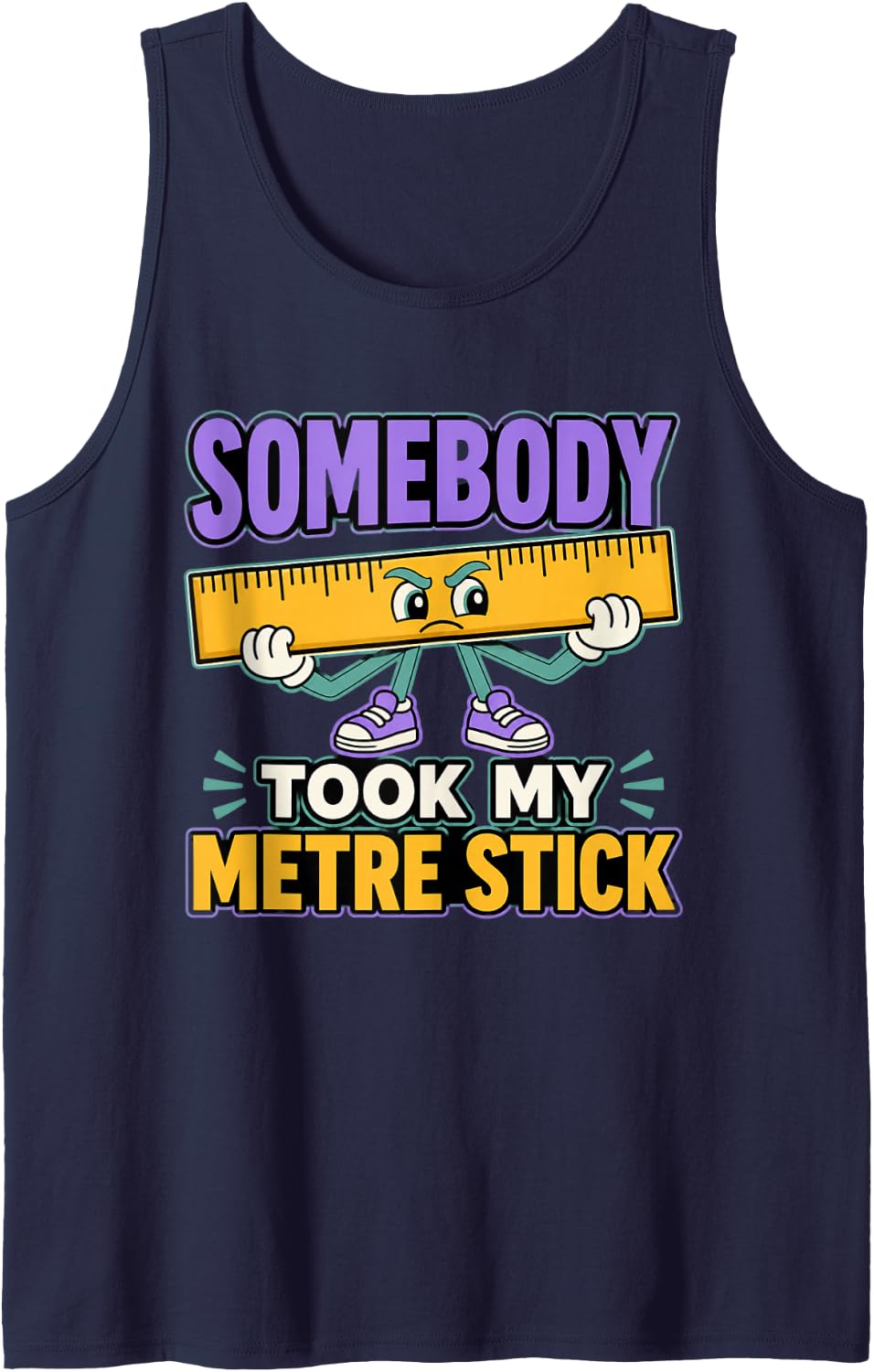 Somebody Took My Metre Stick Math Teacher Gift Sleeveless Tank Top - Navy Blue