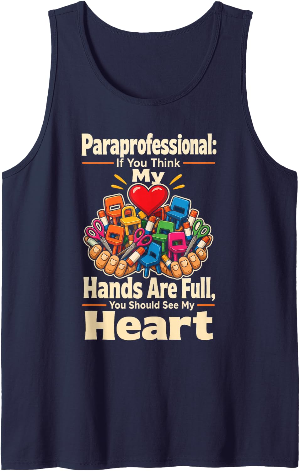 Paraprofessional Hands are Full You Should See My Heart Sleeveless Tank Top - Navy Blue