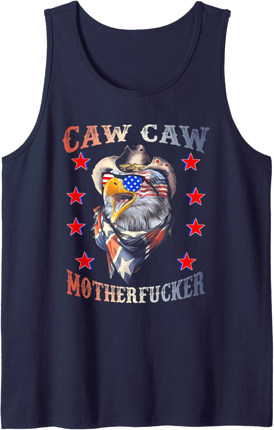 Caw Caw Motherfucker 4th of July Patriotic Independence Day Tank Top - Navy Blue