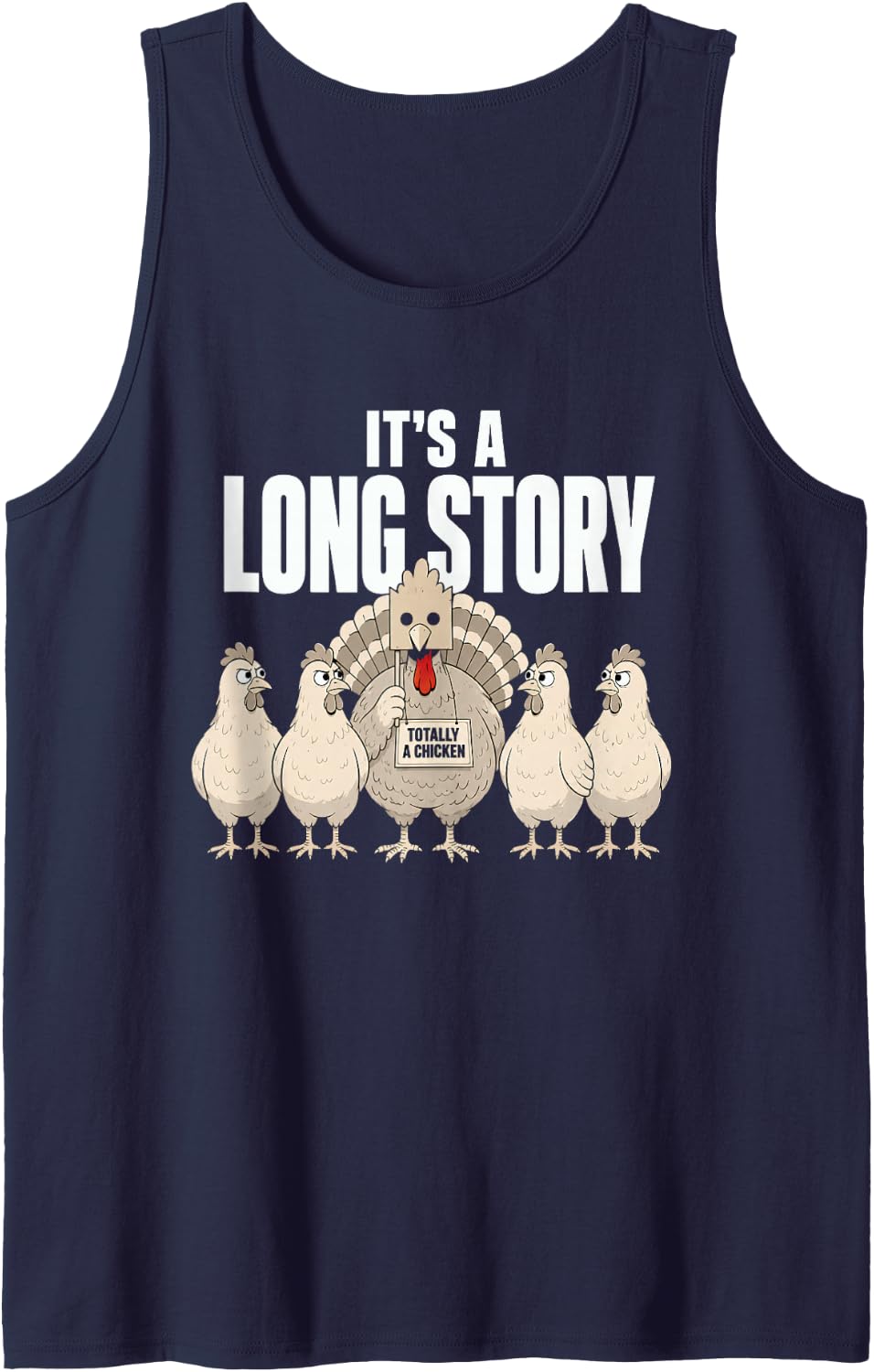 It's A Long Story Funny Thanksgiving Turkey Chicken Joke Tank Top - Navy Blue