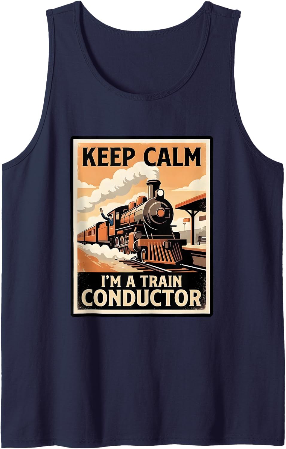Keep Calm I'm A Train Conductor Railroad Crew Sleeveless Tank Top - Navy Blue