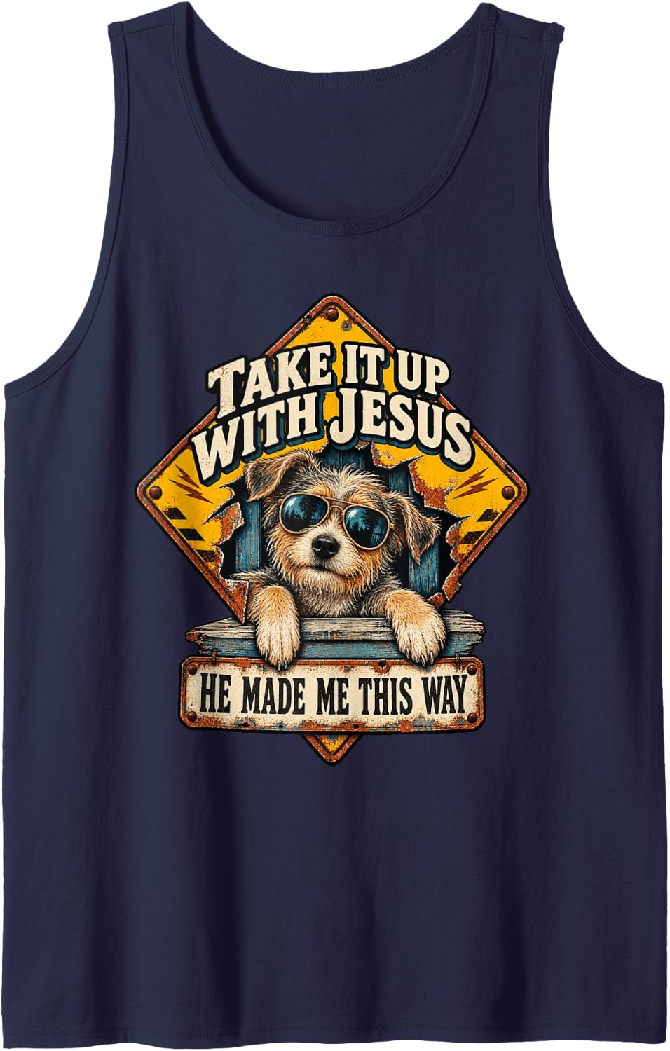 Funny Take it up with Jesus He Made me This Way Dog Sleeveless Tank Top - Navy Blue