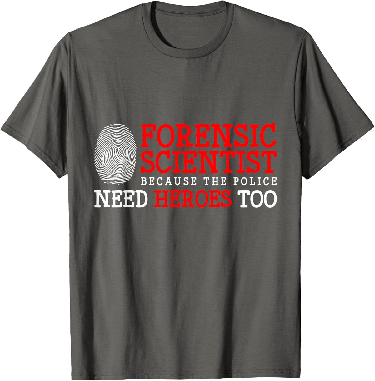 Criminology Forensics Coroner and funny Forensic Science T-Shirt - Asphalt Grey