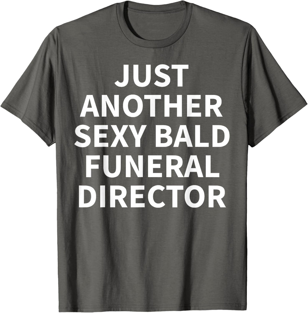 Funeral Director Apparel | Funny Bald Directors Design T-Shirt - Asphalt Grey