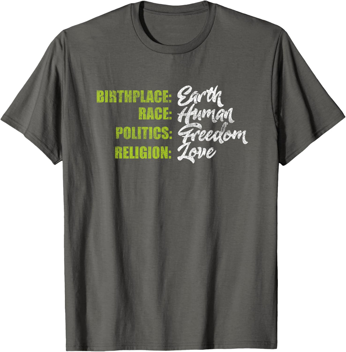Birthplace Race Politics Religion Vintage Love Inspiration T-Shirt - Asphalt Grey