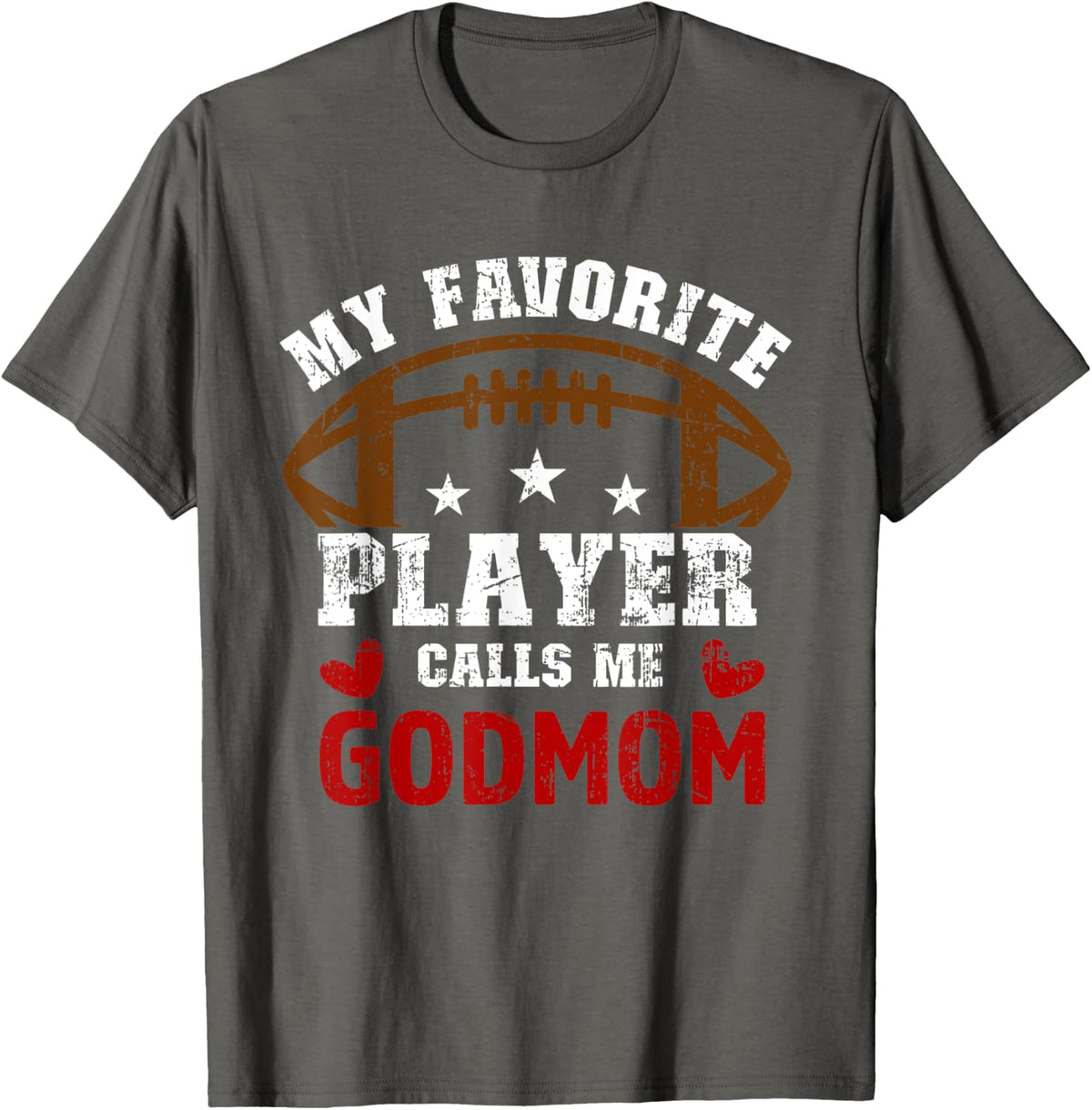 My Favorite Football Player Calls Me Godmom Cheer Godmother T-Shirt - Asphalt Grey