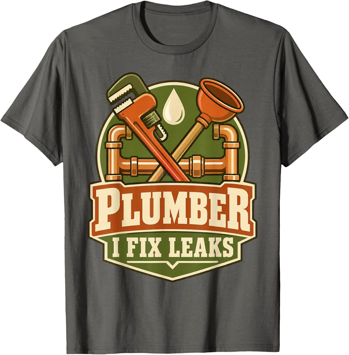 Plumber I Fix Leaks Workwear Badge Gift T-Shirt - Asphalt Grey