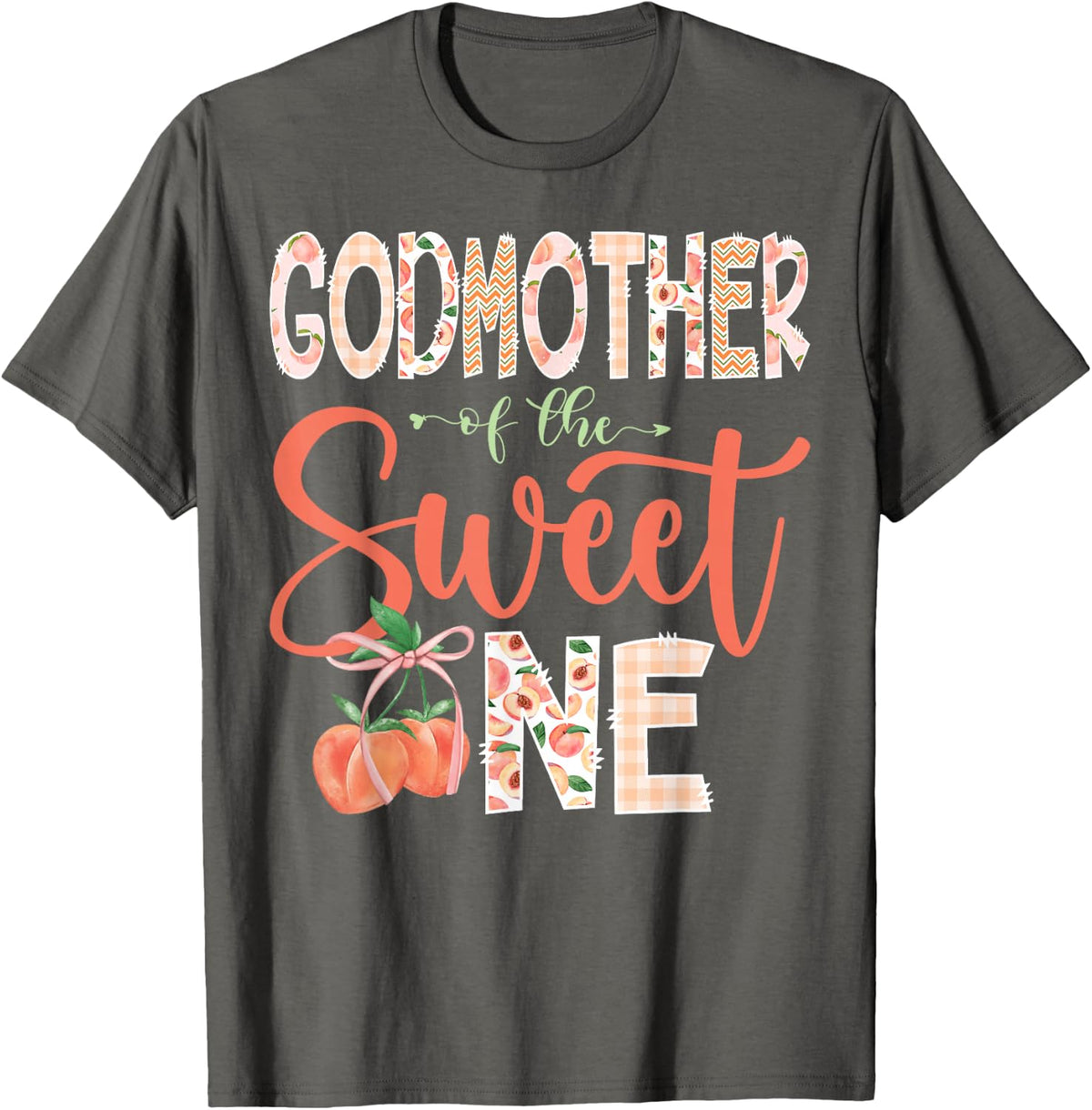 Godmother of The Sweet One Peach 1st Birthday Girl T-Shirt - Asphalt Grey