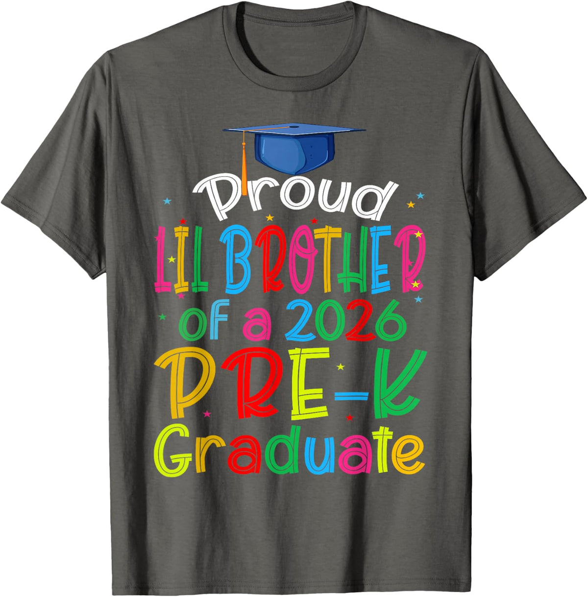 Proud Lil Brother of A 2026 Pre-K Graduate Funny Family T-Shirt - Asphalt Grey