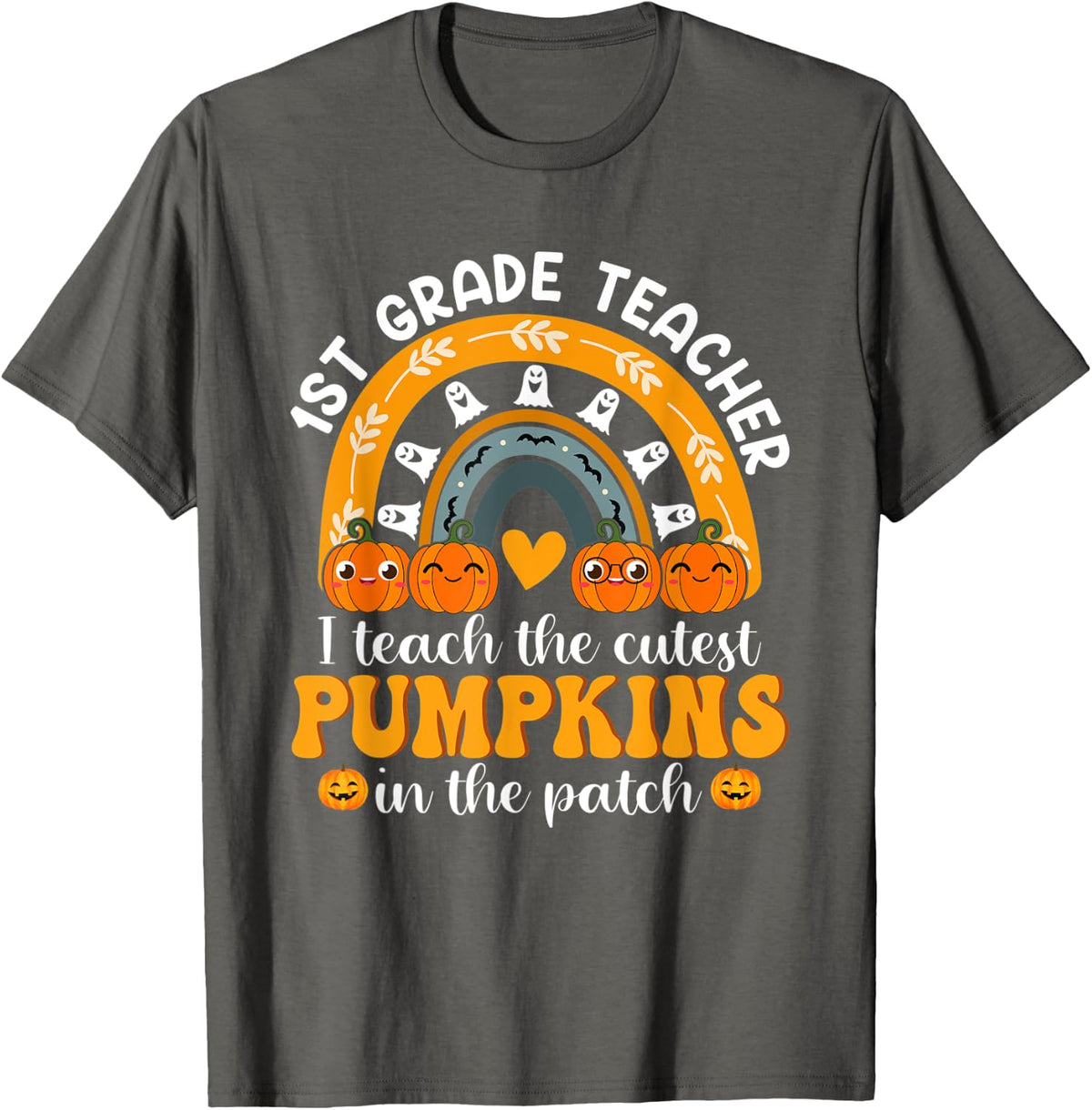 I Teach The Cutest Pumpkins In The Patch 1st Grade Halloween T-Shirt - Asphalt Grey