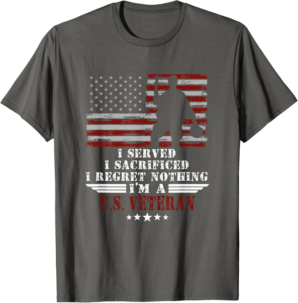 I Served I Sacrificed I Dont Regret Veterans Day US Veteran T-Shirt - Asphalt Grey