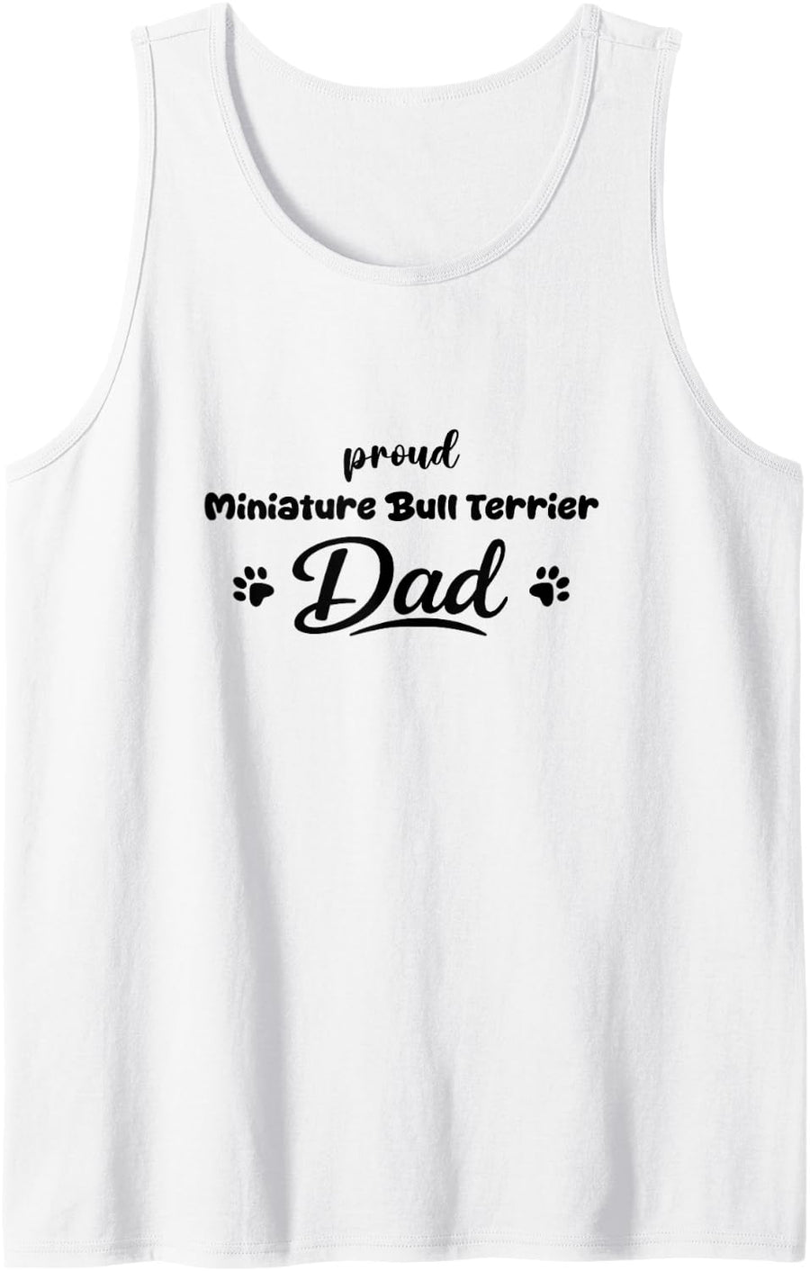 Men's Miniature Bull Terrier Proud Dog Dad Paw Tank Top - White