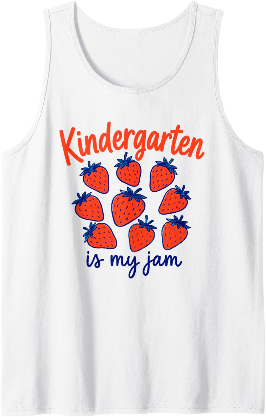 Kindergarten is My Jam Strawberry for Teachers and Students Sleeveless Tank Top - White