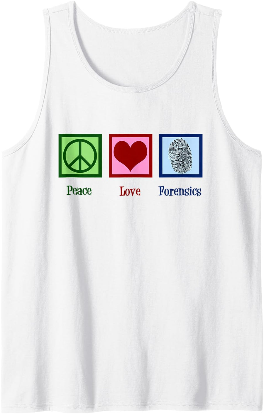 Peace Love Forensics Cute Forensic Scientist Tank Top - White