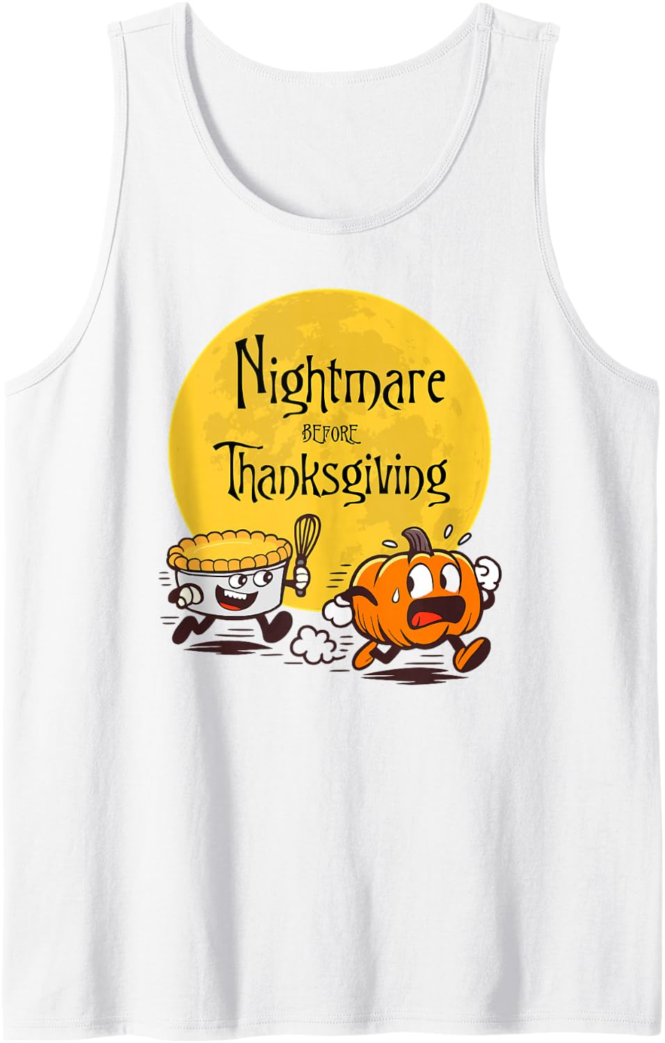 Nightmare Before Thanksgiving Pumpkin Pie Halloween Escape Sleeveless Tank Top - White