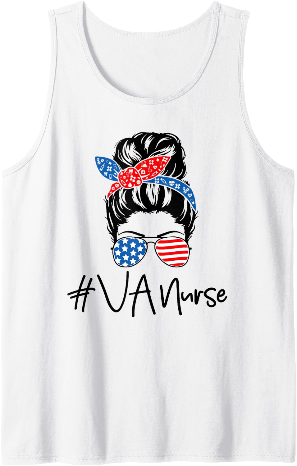 VA Nurse Messy Bun Women USA Flag Patriotic 4th of July 2024 Sleeveless Tank Top - White