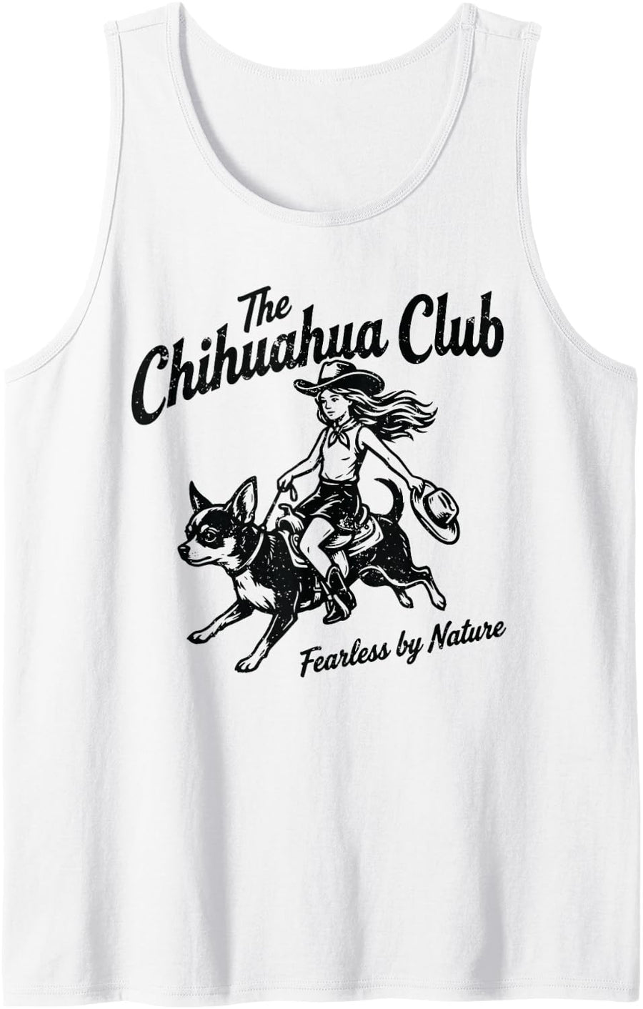 The Chihuahua Club Fearless By Nature Cowboy Dog Lover Humor Sleeveless Tank Top - White