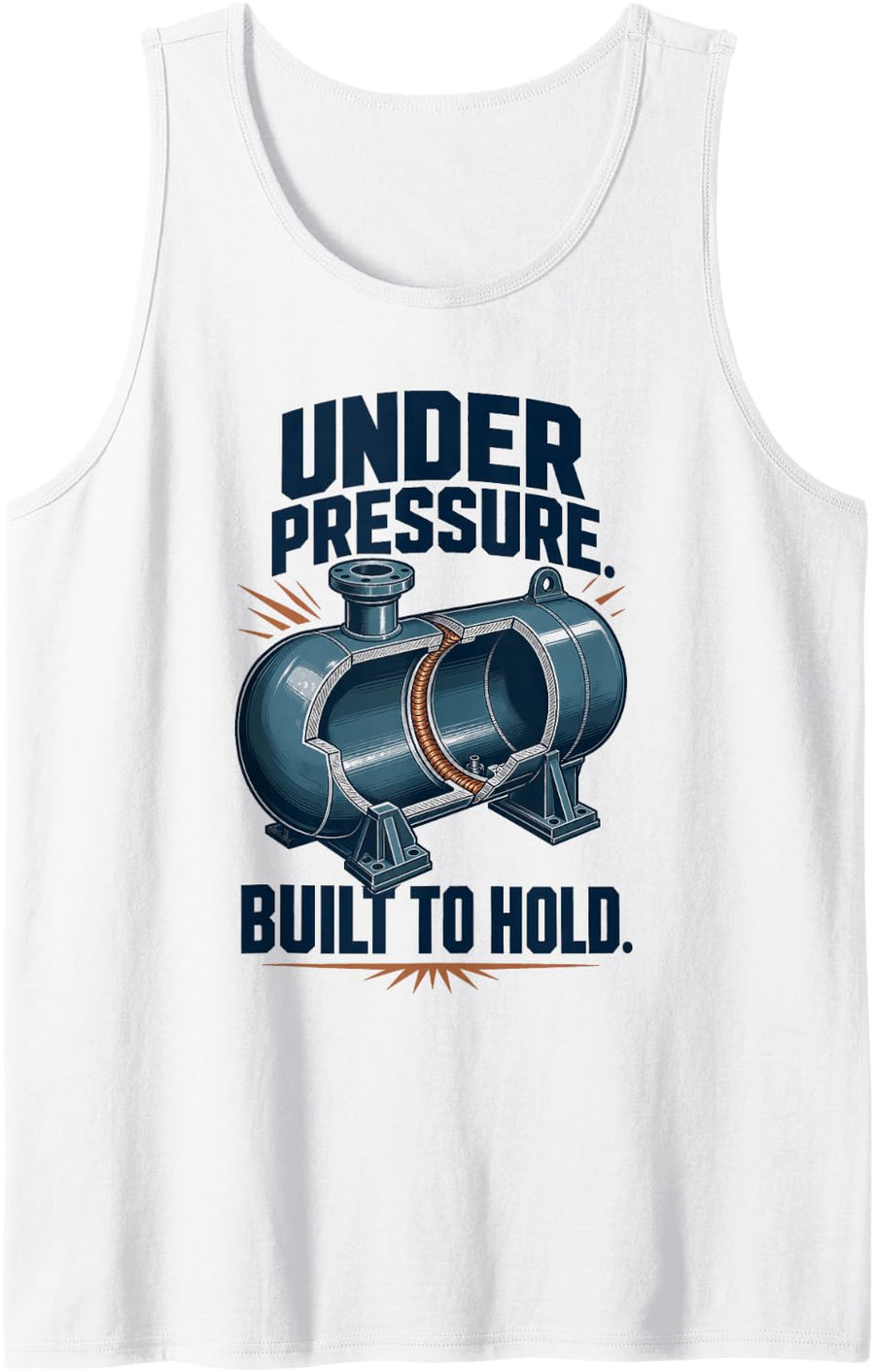 Welding Under Pressure Built to Hold Pipefitters Sleeveless Tank Top - White