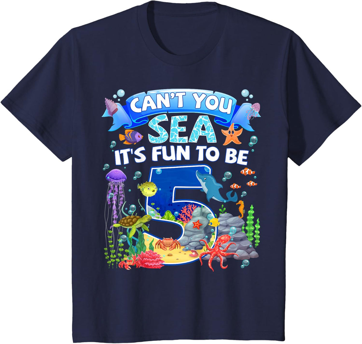 Can't You Sea It's Fun to Be 5 Years Old 5th Birthday Kids T-Shirt - Navy Blue