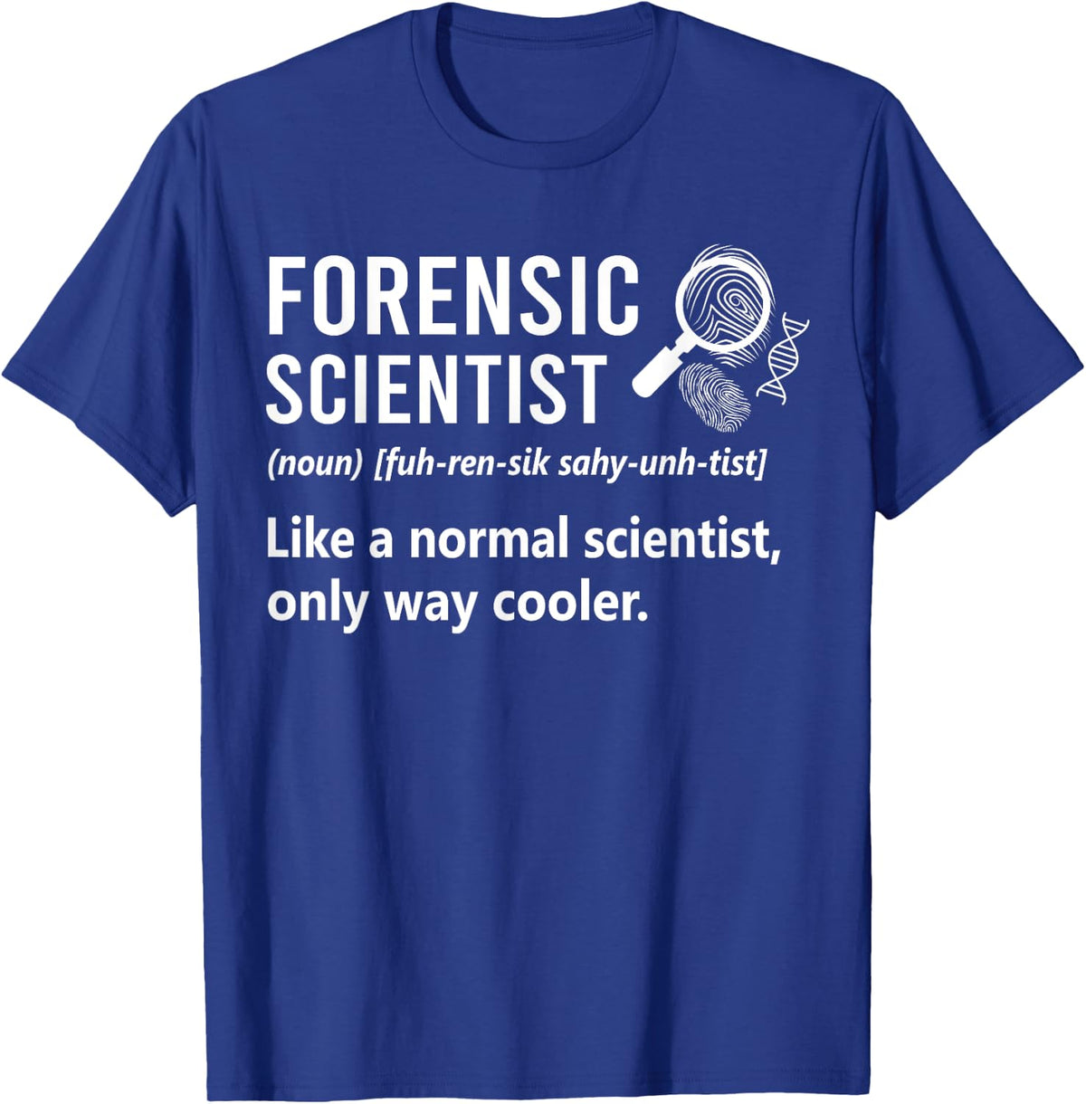 Forensic Scientist Definition Forensics Evidence Technician T-Shirt - Royal Blue