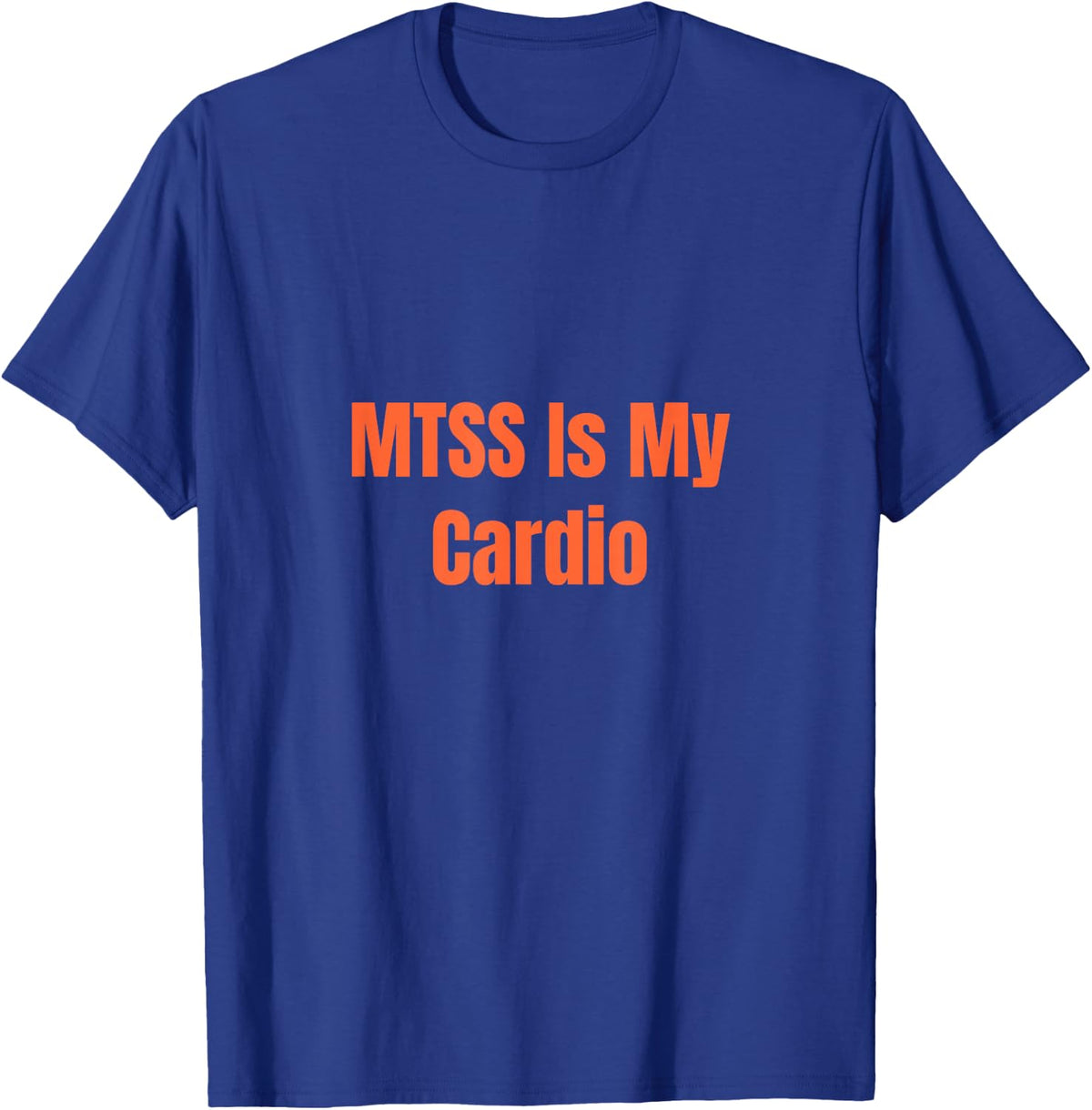 MTSS is My Cardio School Psychologist Funny T-Shirt - Royal Blue