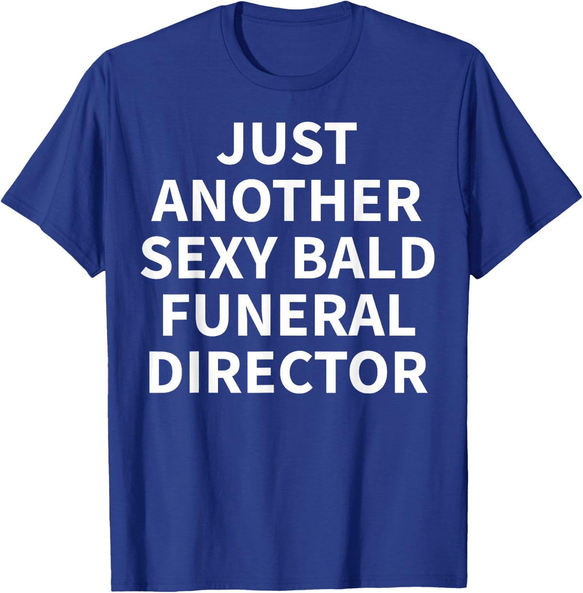 Funeral Director Apparel | Funny Bald Directors Design T-Shirt - Royal Blue