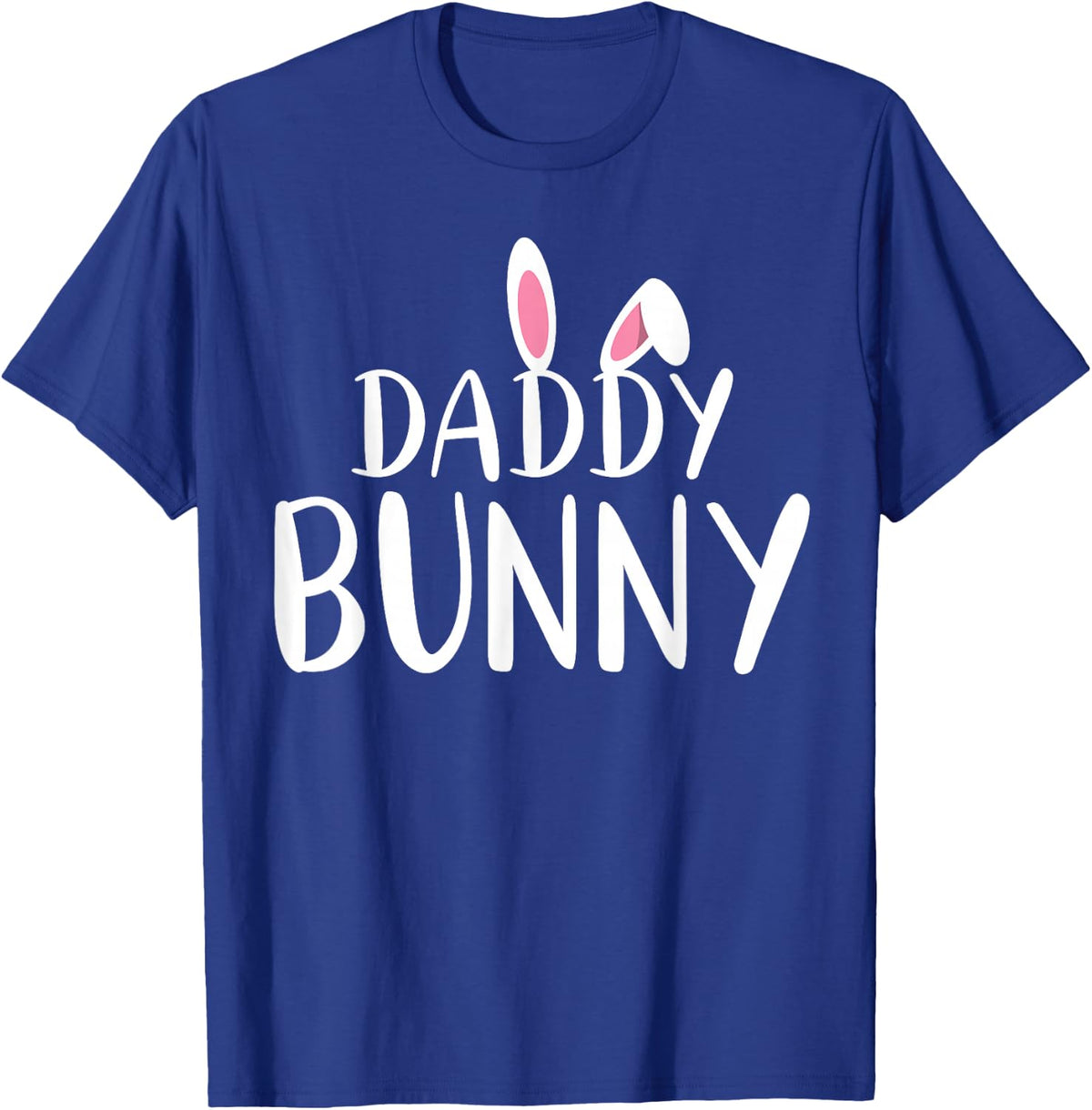 Daddy Bunny Easter Shirt Pregnant Mom Matching Couple Shirts T-Shirt - Royal Blue