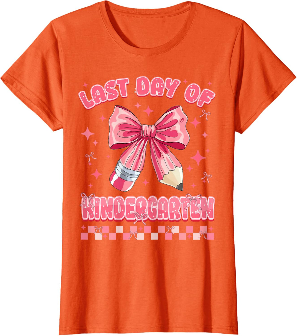 Last Day of Kindergarten Pencil Coquette Teacher Women Girl T-Shirt - Orange