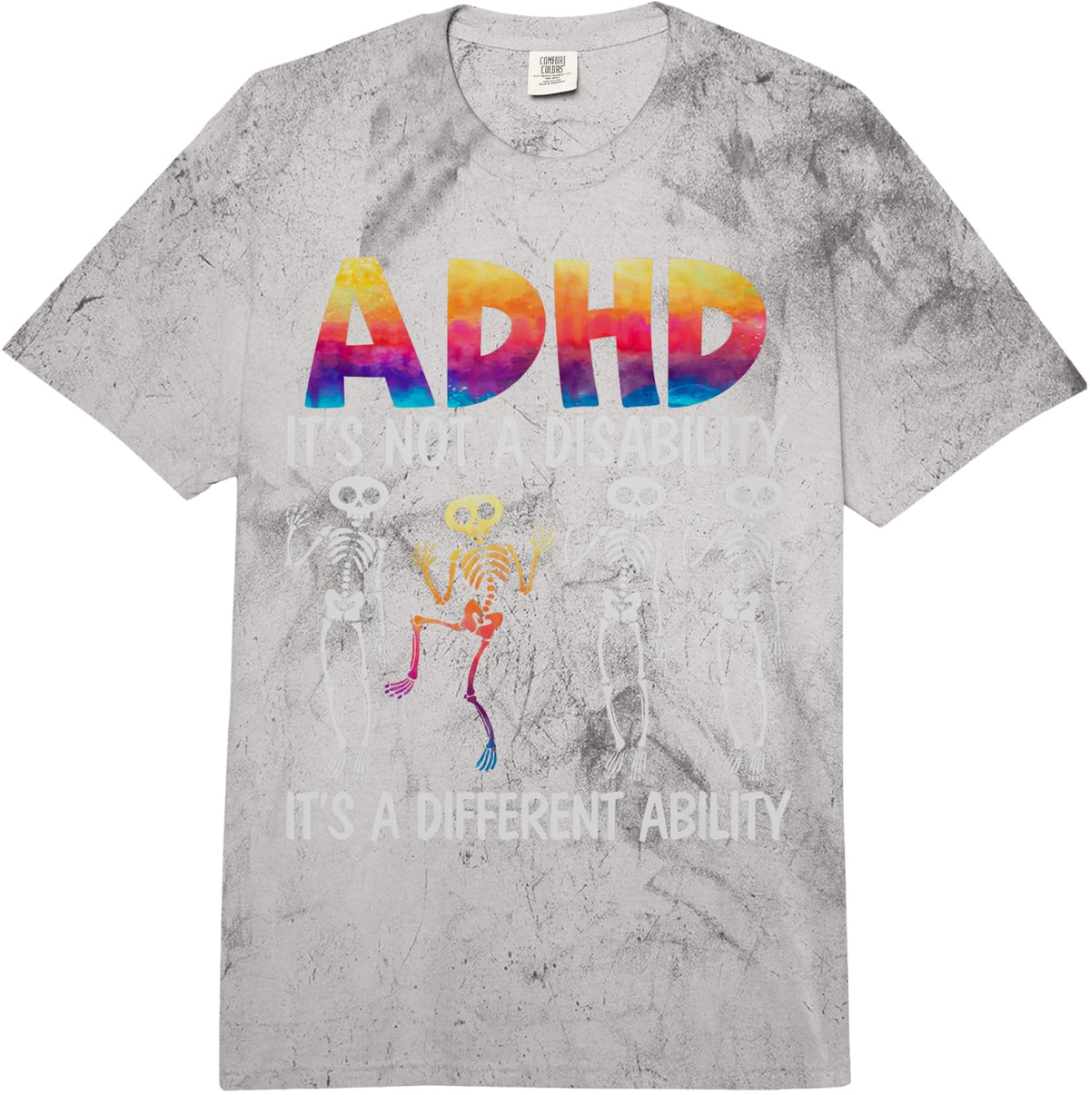 ADHD It's Not A Disability It's A Different Ability Comfort Colors Adult Heavyweight T-Shirt - Adult Unisex Grey Tie Dye