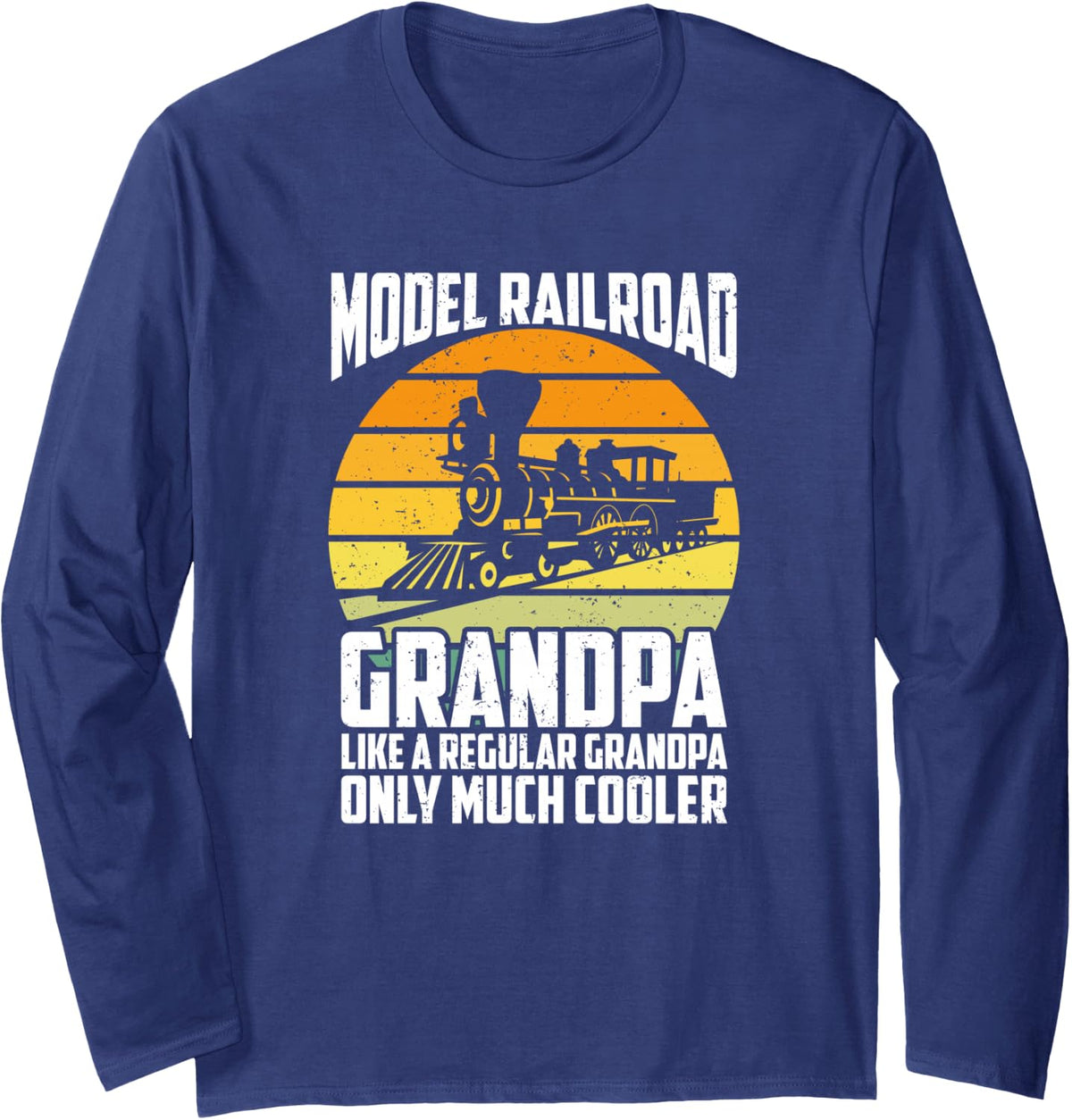 Like A Regular Grandpa Only Much Cooler, Model Railroad Long Sleeve T-Shirt - Adult Unisex Navy Blue
