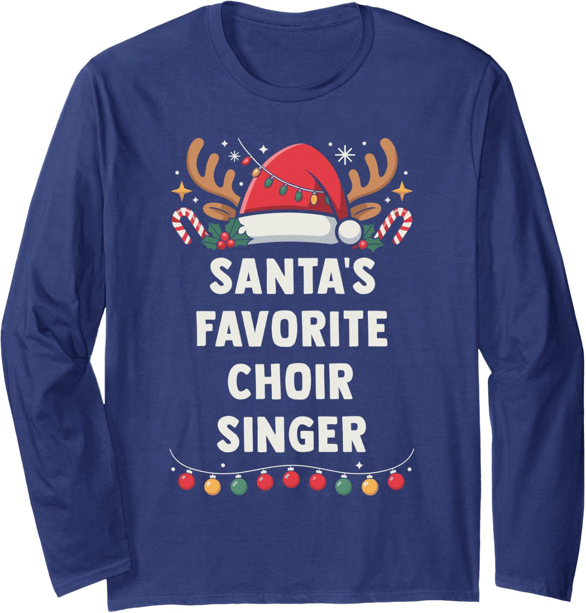 Santa's Favorite Choir Singer Xmas Concert Holiday Recital Long Sleeve T-Shirt - Adult Unisex Navy Blue
