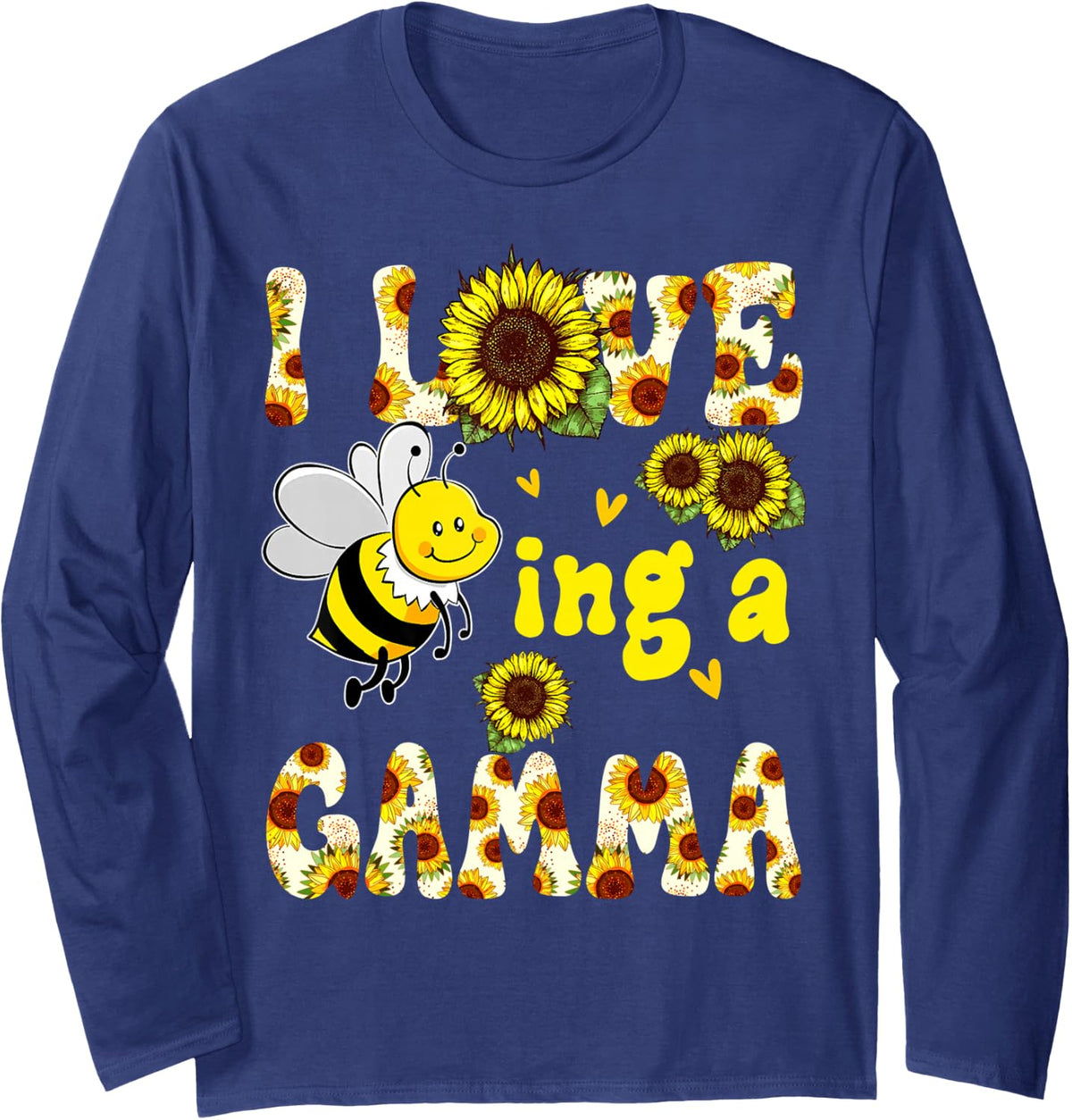 I Love Being A Gamma Sunflower Bee, Mother's Day Long Sleeve T-Shirt - Adult Unisex Navy Blue