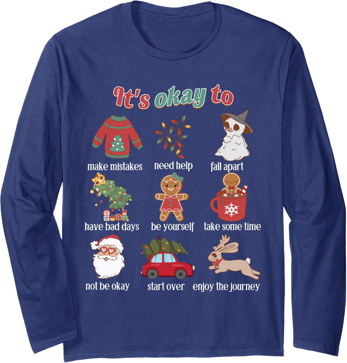 It's Okay To Mental Health Christmas School Counselor Xmas Long Sleeve T-Shirt - Adult Unisex Navy Blue