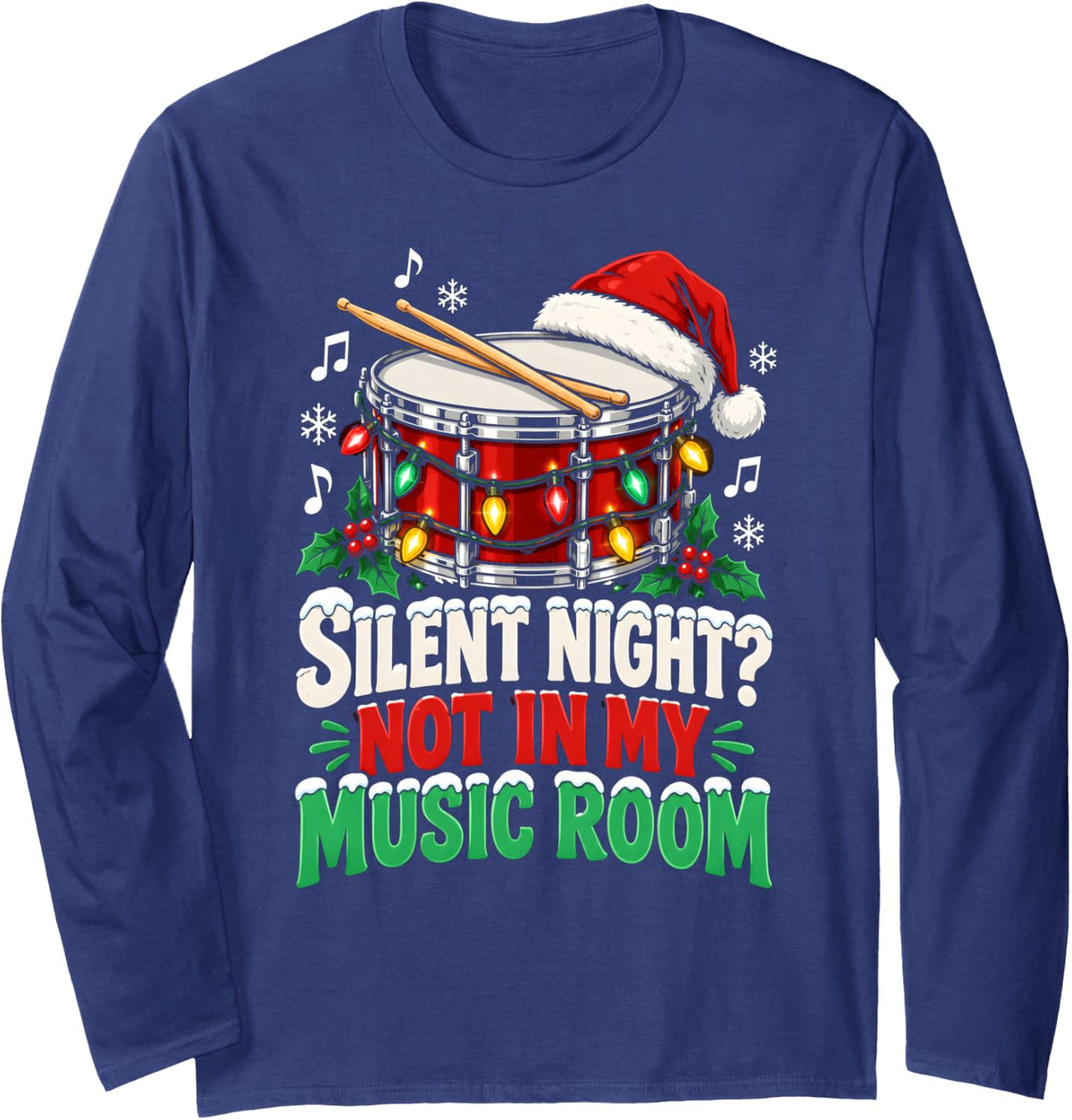 Silent Night Not in My Music Room Music Teacher Christmas Long Sleeve T-Shirt - Adult Unisex Navy Blue