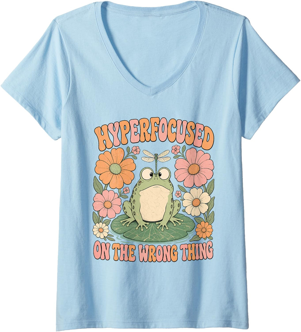 Women's Hyperfocused On The Wrong Thing ADHD Frog Groovy V-Neck T-Shirt - Baby Blue