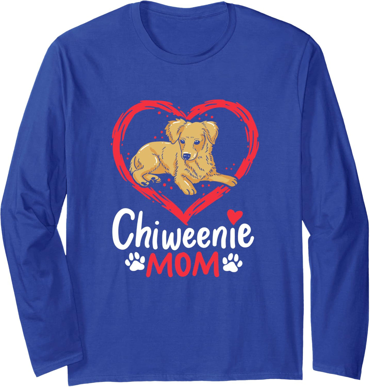 Chiweenie Mom Dachshund Chihuahua Dog Owner Mama Apparel Long Sleeve T-Shirt - Adult Unisex Royal Blue