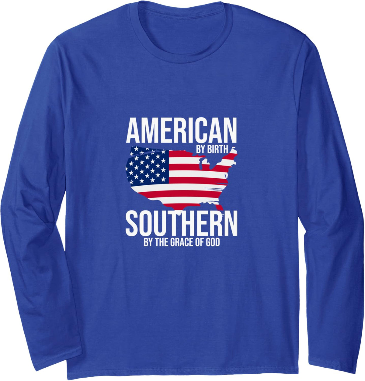 Southern By The Grace of God American By Birth Southland Map Long Sleeve T-Shirt - Adult Unisex Royal Blue