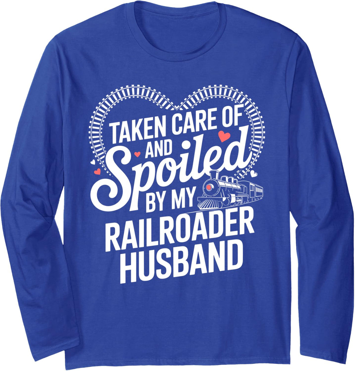 Railroad Wife Art for Women Girls Mom Train Railroad Wife Long Sleeve T-Shirt - Adult Unisex Royal Blue