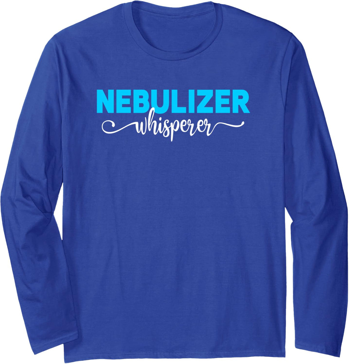 Nebulizer Whisperer Respiratory Therapist Therapy Long Sleeve T-Shirt - Adult Unisex Royal Blue