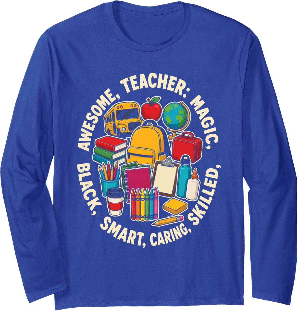 Black Elementary Teacher Gift Magic Caring Smart Awesome Long Sleeve T-Shirt - Adult Unisex Royal Blue