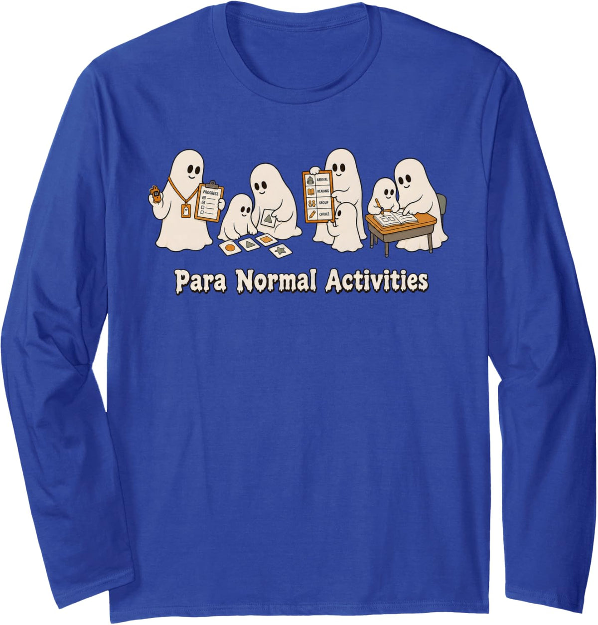 para Normal Activities, Paraprofessional Halloween Teacher Long Sleeve T-Shirt - Adult Unisex Royal Blue