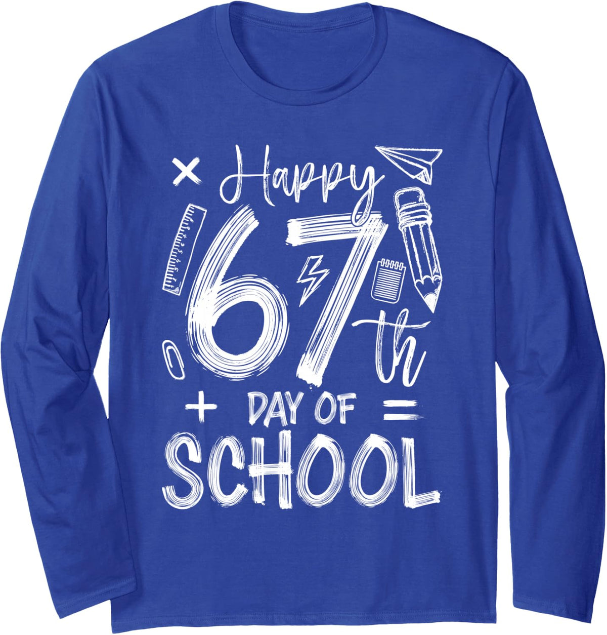 Happy 67th Day of School Funny 67 Days Smarter Teacher Kids Long Sleeve T-Shirt - Adult Unisex Royal Blue