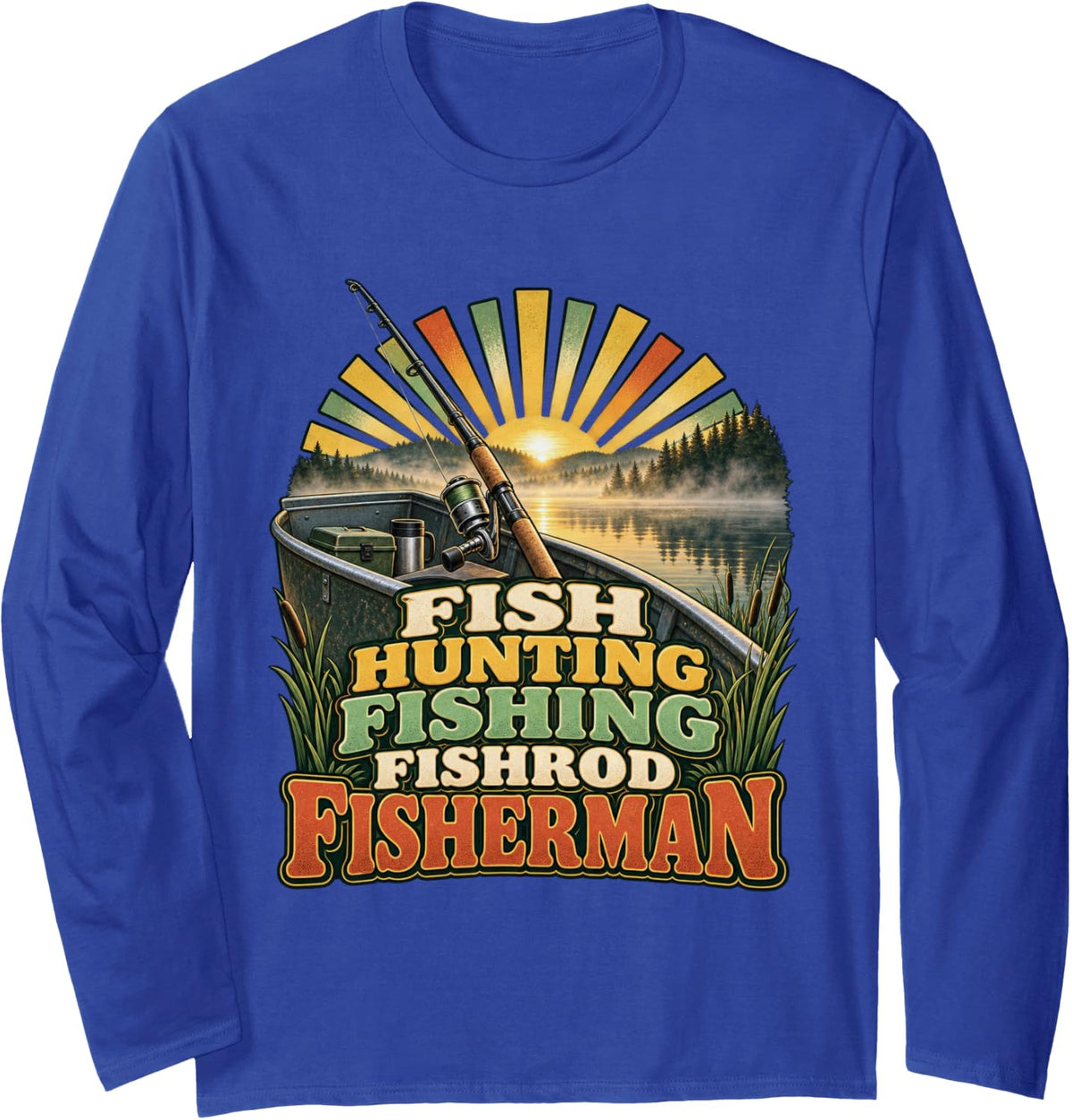 Fish Hunting Fishing Fishrod Fisherman Fishing Graphic Long Sleeve T-Shirt - Adult Unisex Royal Blue