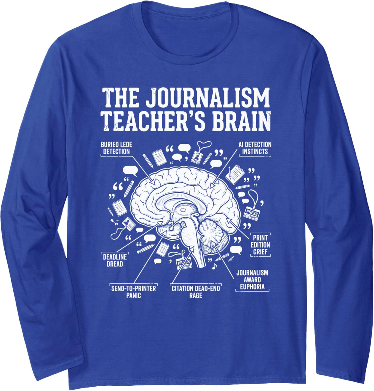 Journalism Teacher Funny Long Sleeve T-Shirt - Adult Unisex Royal Blue
