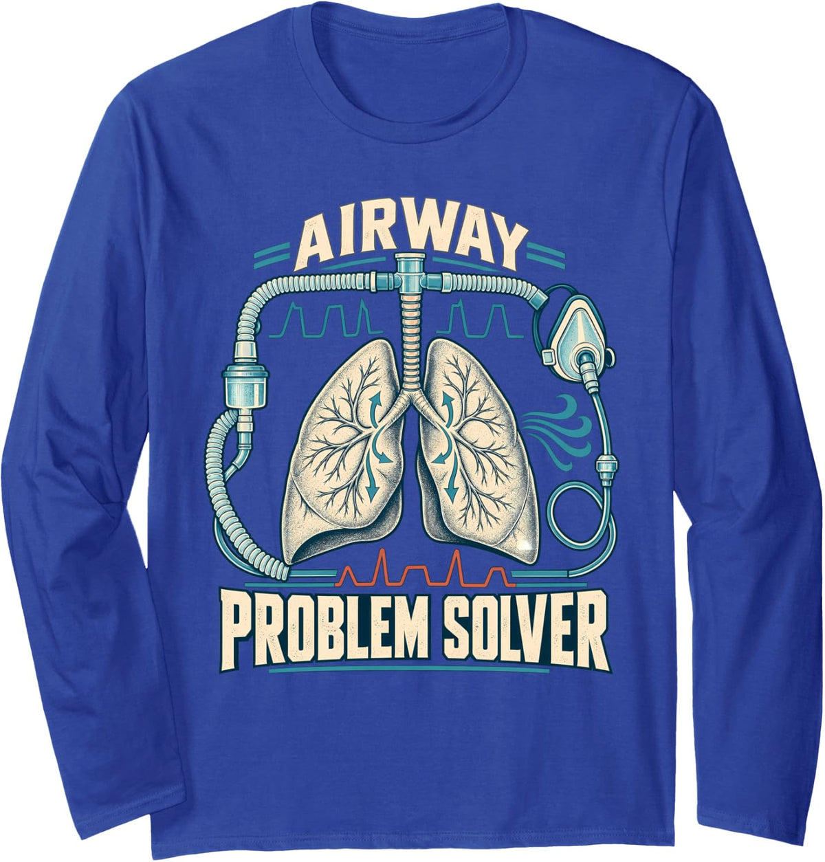 Airway Problem Solver Respiratory Therapist Lungs Long Sleeve T-Shirt - Adult Unisex Royal Blue
