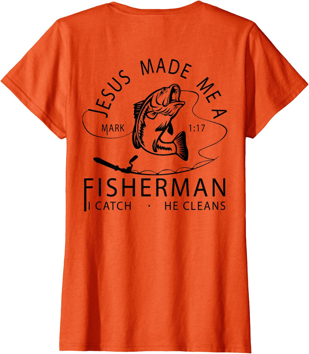 Jesus Made Me a Fisherman (on Back) T-Shirt - Orange
