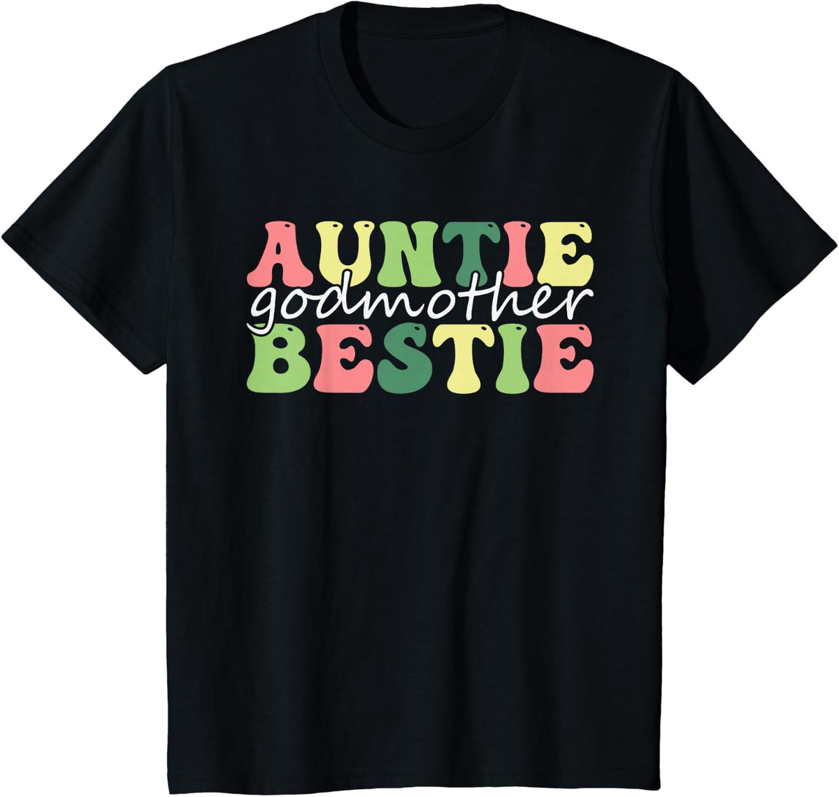 Auntie Godmother Bestie Funny Aunt God Mother Bestie legend T-Shirt - Black
